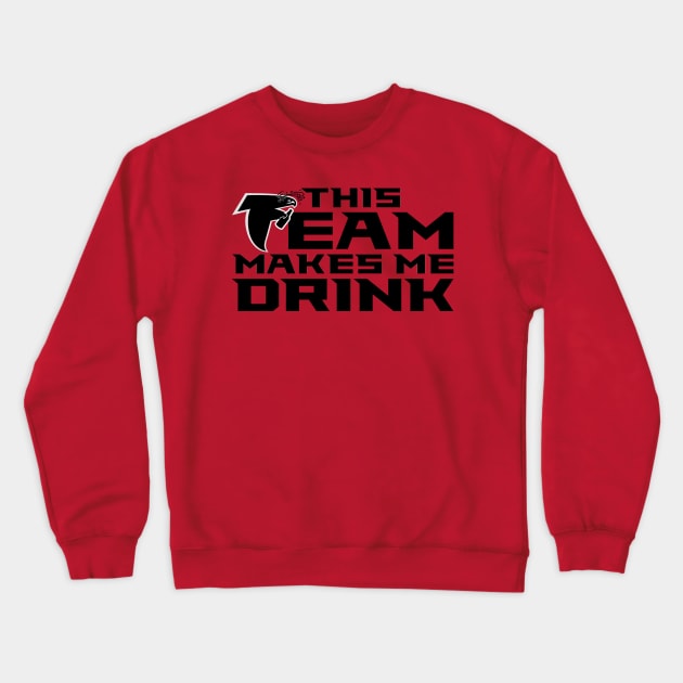 ATLANTA MAKES ME DRINK RED Crewneck Sweatshirt by thedeuce